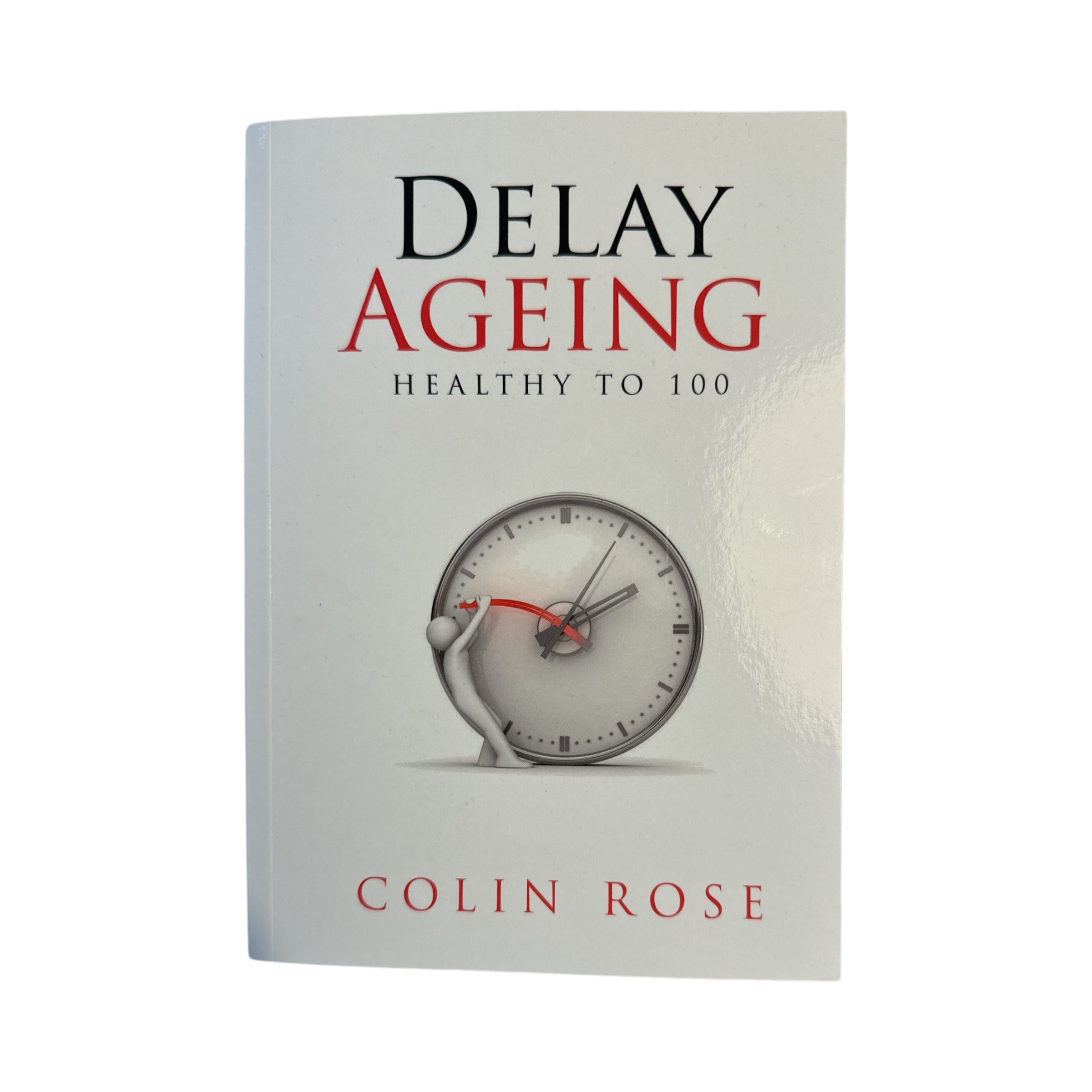 Delay Ageing Healthy to 100 Book